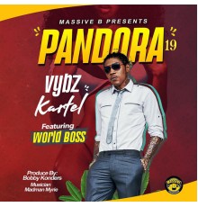 Massive B, Vybz Kartel - Massive B Presents: Pandora 19 (feat. World Boss)