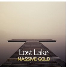 Massive Gold - Lost Lake
