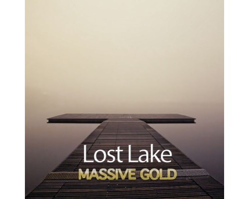 Massive Gold - Lost Lake