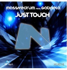 Massivedrum feat. Gabriela - Just Touch