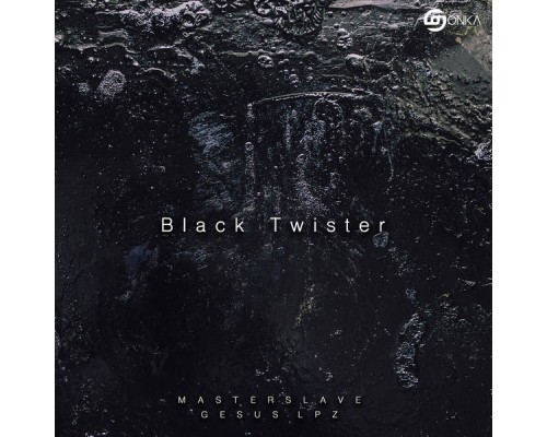 MasterSlave, Gesus Lpz - Black Twister