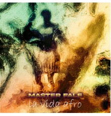 Master Fale - La Vida Afro