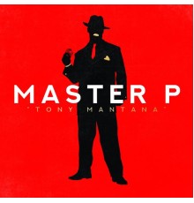 Master P - Tony Mantana