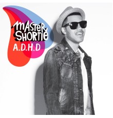 Master Shortie - ADHD