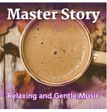 Master Story, Hayao Yamada - Relaxing and Gentle Music