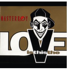 Masterboy - Is this the love