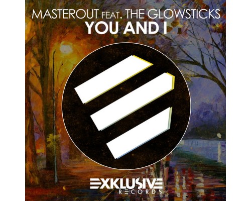 Masterout - You and I