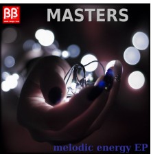 Masters - Melodic Energy EP