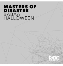 Masters of Disaster - Babaa / Halloween