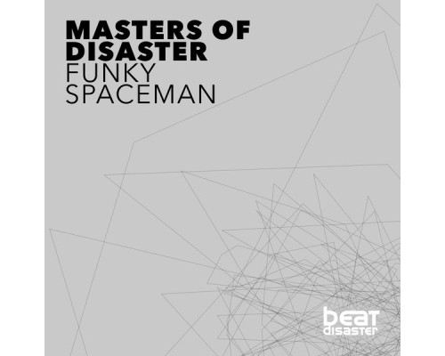 Masters of Disaster - Funky Spaceman