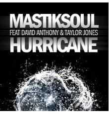 Mastiksoul - Hurricane