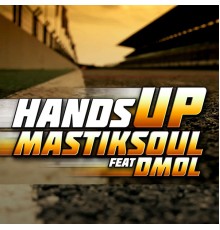 Mastiksoul, Dmol - Hands Up