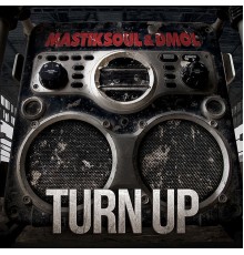 Mastiksoul, Dmol - Turn Up