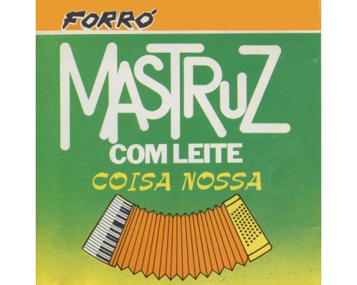 Mastruz Com Leite - Coisa Nossa