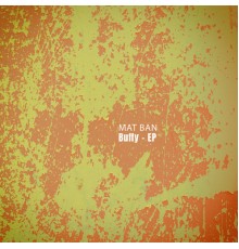 Mat Ban - Buffy - EP