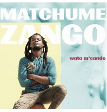 Matchume Zango - Wata M'cande