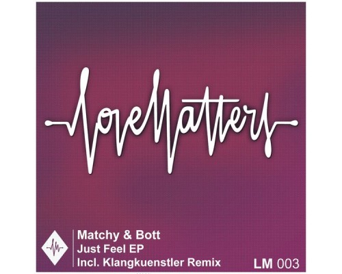 Matchy & Bott - Just Feel EP