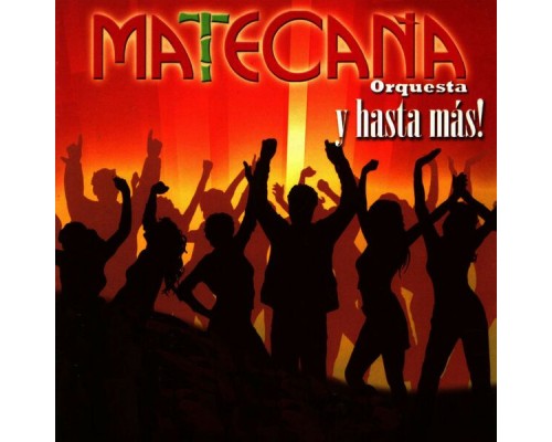 Matecaña Orquesta - Y Hasta Mas!