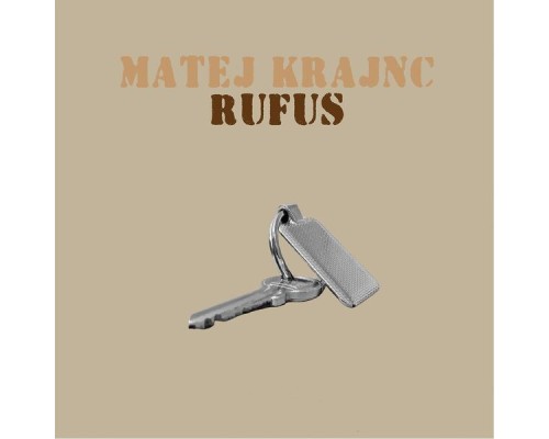 Matej Krajnc - Rufus