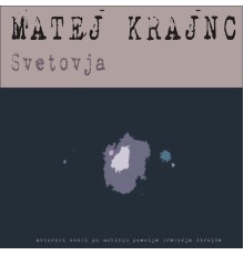 Matej Krajnc - Svetovja