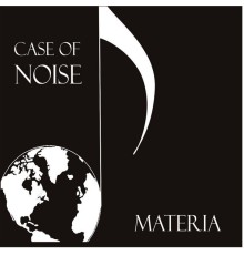 Materia - Case Of Noise