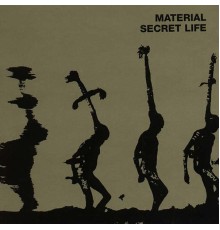 Material - Secret Life