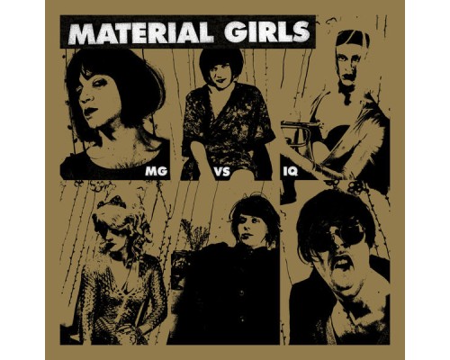 Material Girls - MG VS IQ