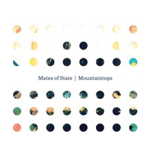 Mates of State - Mountaintops