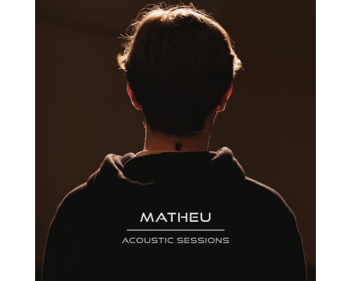 Matheu - Acoustic Sessions (Acoustic)