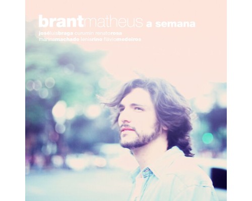 Matheus Brant - A Semana