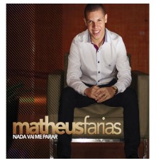 Matheus Farias - Nada Vai Me Parar