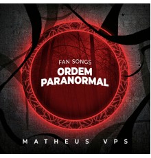 Matheus VPS - Aop Fansongs Extras