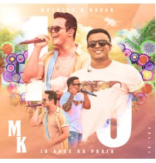 Matheus & Kauan - 10 Anos Na Praia (Ao Vivo / Vol. 1)