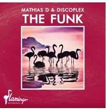 Mathias D. & Discoplex - The Funk