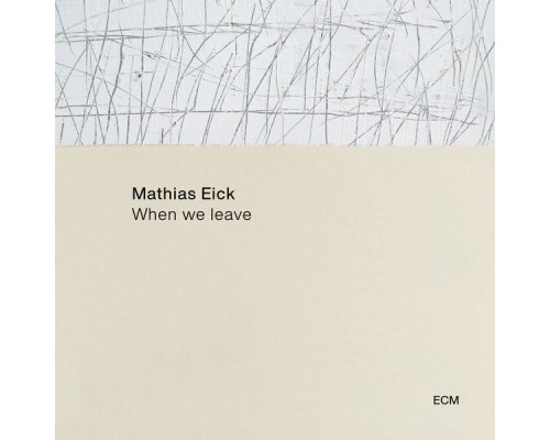 Mathias Eick - When We Leave