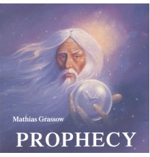 Mathias Grassow - Prophecy