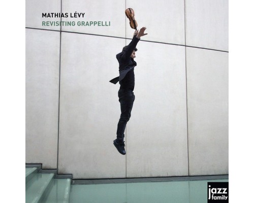 Mathias Lévy - Revisiting Grappelli