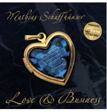 Mathias Schaffhäuser - Love & Business