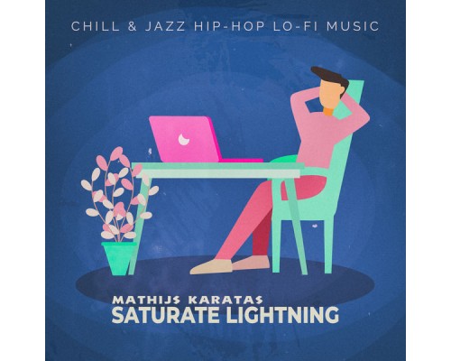 Mathijs Karatas - Saturate Lightning Mathijs Karatas - Saturate Lightning