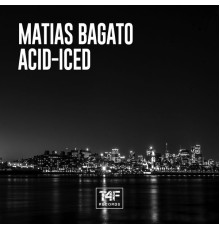 Matias Bagato - Acid-Iced