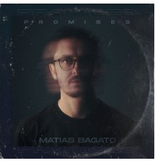 Matias Bagato - Promises