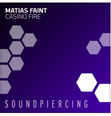 Matias Faint - Casino Fire