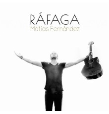 Matias Fernandez - Ráfaga