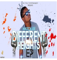 Maticalise - Different Heights - EP