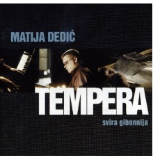 Matija Dedic - Tempera