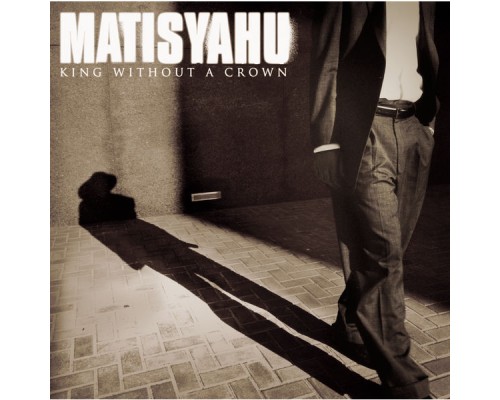 Matisyahu - King Without A Crown