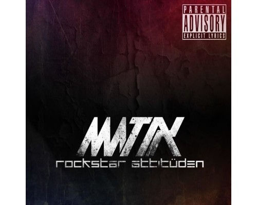 Matix - Rockstar Attitüden