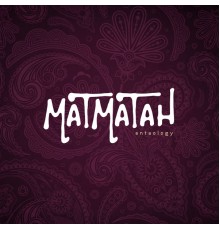 Matmatah - Antaology