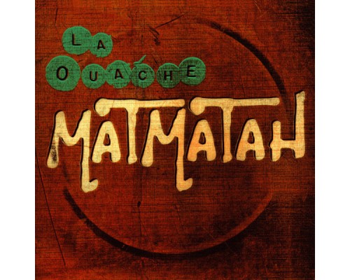 Matmatah - La Ouache