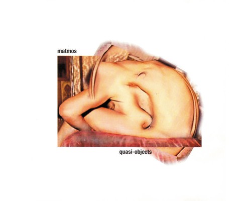 Matmos - Quasi-Objects